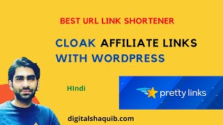 Best Link URL Shortener For WordPress To Have Customized Pretty Links-Cloak Affiliate Links- Hindi