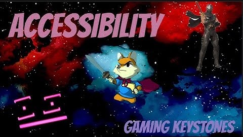 Accessibility - Gaming Keystones