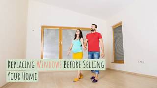 Replacing Windows Before Selling Your Home   Should You or Should You Not