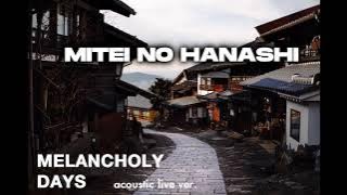 Mitei no Hanashi - Melancholy Days (acoustic live ver.)