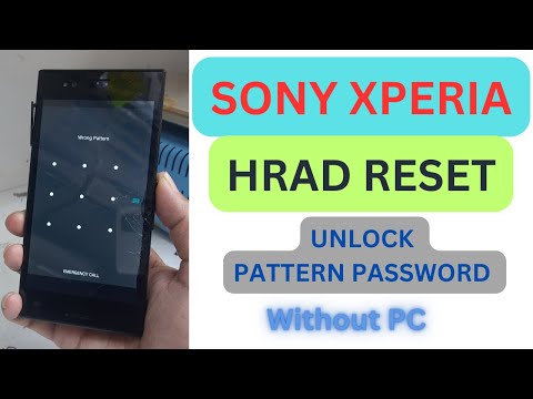 Sony Xperia Hard Reset || Sony Xperia hard reset unlock Pattern lock
