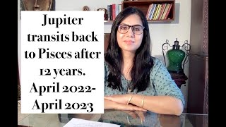 Jupiter transit in Pisces in 2022. April 2022- 2023