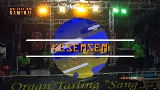 KESEMSEM - SAMIAJI