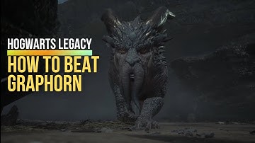 Hogwarts Legacy How To Beat Graphorn