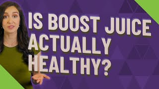 Is Boost Juice actually healthy? screenshot 1