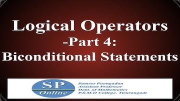 S1 B.Sc; Maths; Lecture 5-Logical Operators-Part 4-Biconditional Statements