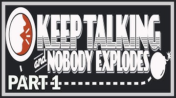 Keep Talking and Nobody Explodes Gameplay Walkthrough Part 1 w/ OBJ