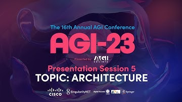 AGI-23 | Presentation Session 5 - Topic: Architecture