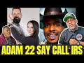 Sauce Walka Baby Mama & Adam 22 Expose Sauce Walka To A IRS AUDIT!