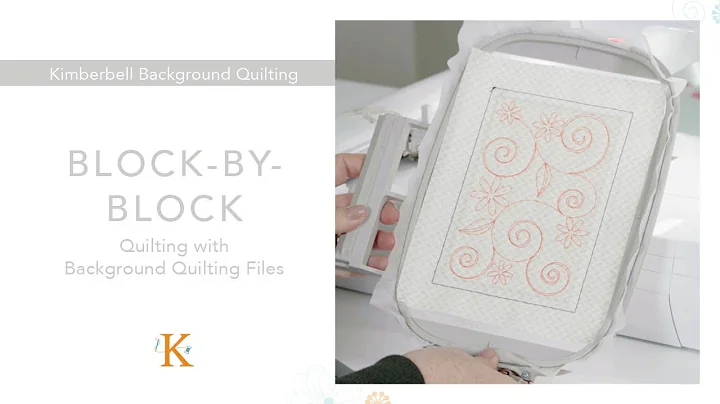 How to Do Block-by-Block Quilting with Kimberbell Background Quilting Files