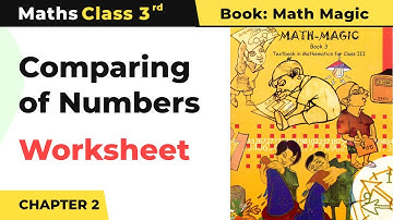 Comparing of Numbers - Fun With Numbers Worksheet | Class 3 Maths Chapter 2 | Math Magic Workbook