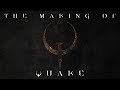 The Making Of Quake