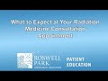 Radiation medicine  what to expect at your consultation