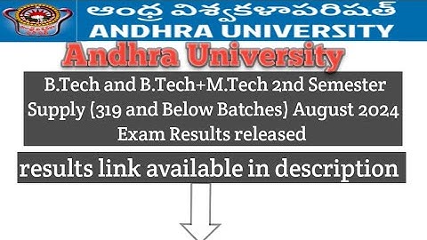 Andhra University B.Tech and B.Tech+M.Tech 2nd Sem Supply(319 and Below Batches)Aug 2024Exam Results