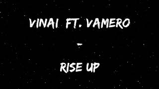 Vinai Ft. Vamero-Rise Up(Lyrics)