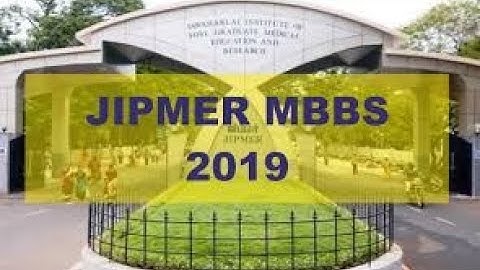 JIPMER 2019// COMPLETE INFORMATION //APPLICATION FORM//ELIGIBLITY CRITERIA//EXAM DATE//EXAM PATTERN.