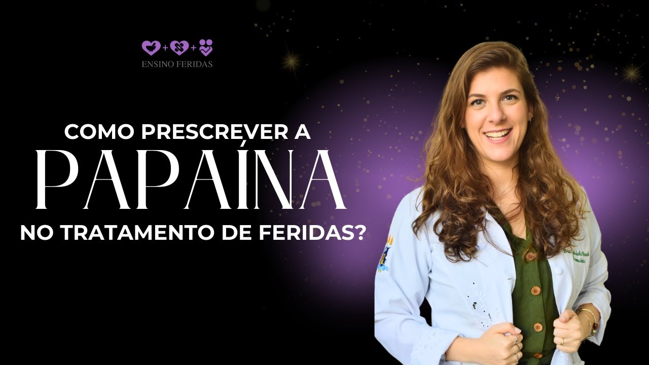 Como prescrever a papaína no tratamento de feridas? - YouTube