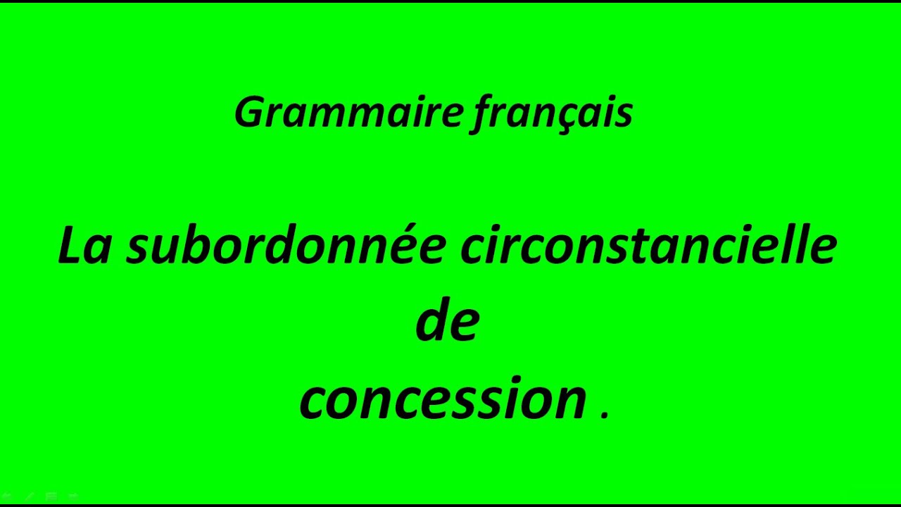 la subordonnée circonstancielle de concession