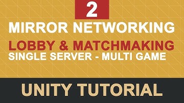 Mirror Networking in Unity - Lobby & MatchMaking [Part 2]
