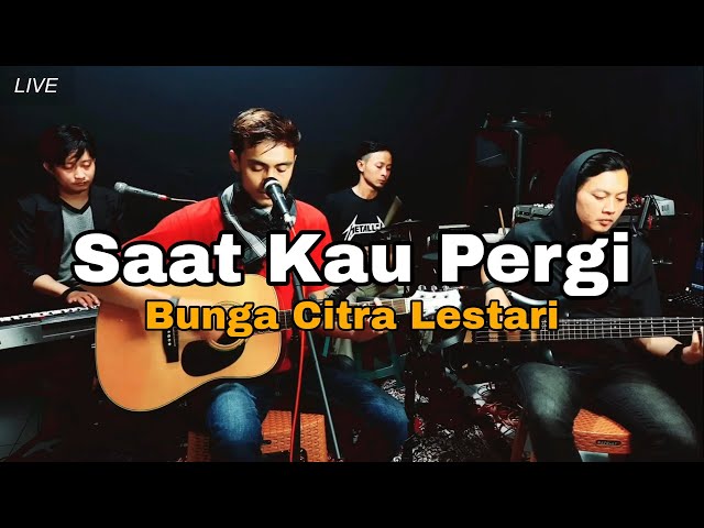 BCL - Saat Kau Pergi ( LIVE Cover by D'Luna ) class=