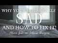 Why your house feels sad  interior design advice