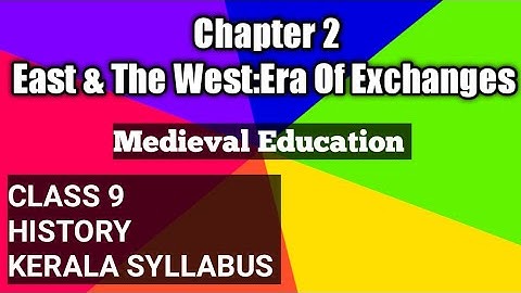 #History_online HISTORY CLASS 9||East & The West:Era of Exchanges ||Medieval Education