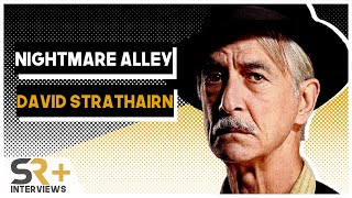 David Strathairn Interview Nightmare Alley