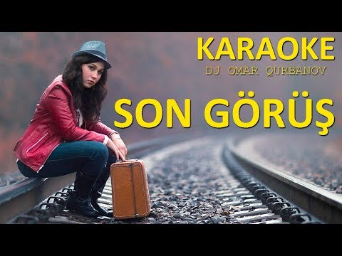 Son Görüş - KARAOKE