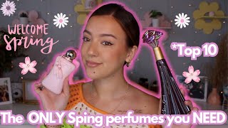 🌸The ONLY Spring perfumes you NEED this season!!🌸TOP 10!!!!🌸