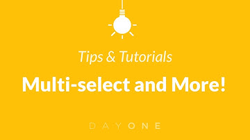 Tip: Multi-select and More!