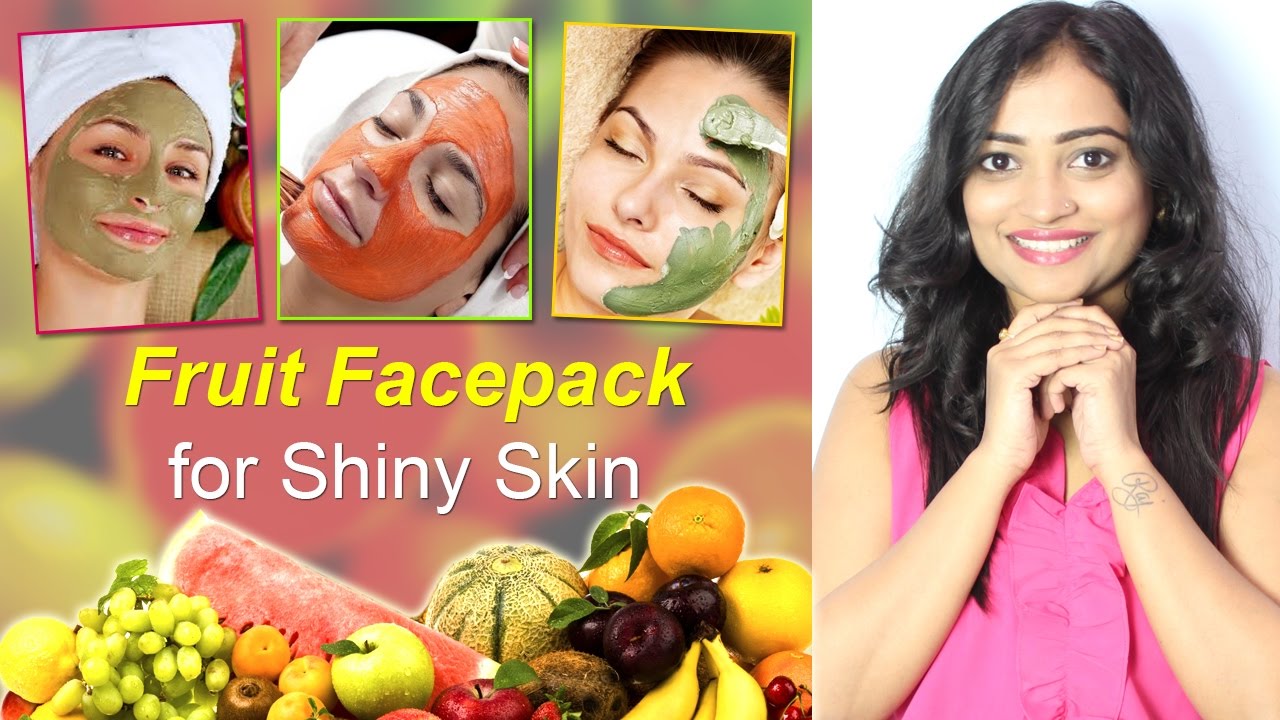 चमकदार त्वचा के लिए इन फलों के फेसपैक का उपयोग करे Fruits Face Pack