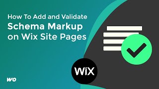 How To Add And Validate Schema Markup On Wix Site Pages Easily