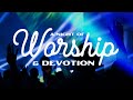 Wednesday 6:30: A Night of Worship & Devotion