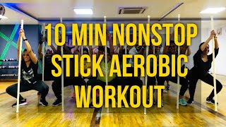 10 min Nonstop Cardio Stick Aerobic Workout | Stick Aerobics | Hi-Low | Cardio