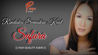 RINDUKU SEMAKIN KUAT - SAFURA (HIGH QUALITY AUDIO) WITH LYRIC | LAGU WANITA 90AN