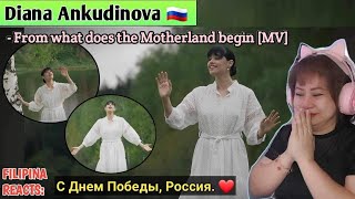 Diana Ankudinova - From What Does The Motherland Begin (Mv) | Filipina Reacts