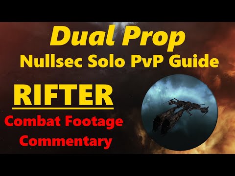 Dual Prop: Rifter Nullsec Solo PvP - EVE Online