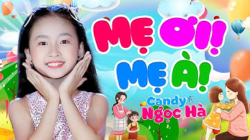Mẹ Ơi Mẹ À - Bé Candy Ngọc Hà - Nhạc Thiếu Nhi Hay Nhất 2022