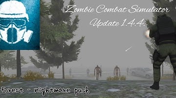 Zombie Combat Simulator. Update 1.4.4. Forest: Solo Nightmare Push!