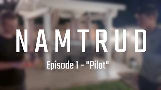 Namtrud Episode 1 'Pilot'