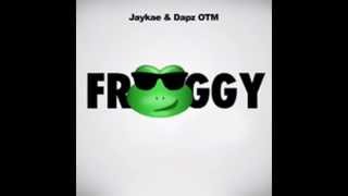 JayKae & Dapz on the mapz - Oh Yeah #FroggyEp