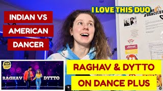 DANCER REACTS RAGHAV & DYTTO ON DANCE PLUS