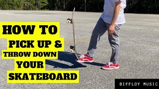 Different cool ways to pick up & throw down your skateboard