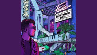 I Don't Wanna Dance - Feder