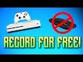How To Record Xbox One Gameplay In HD FOR FREE