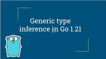 Generic Type Inference Example in Go 1.21