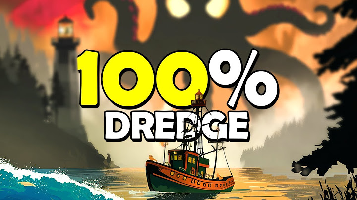 Ich habe 100% von Dredge gespielt