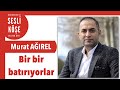 Murat Ağırel ''Bir bir batırıyorlar'' - Sesli Köşe Yazısı 31 Ocak 2022 #Pazartesi #Makale