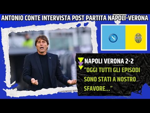 Video ANTONIO CONTE INTERVISTA POST NAPOLI VERONA:TUTTI GLI EPISODI SONO STATI A NOSTRO SFAVORE...