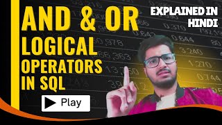AND & OR Logical Operators in SQL Explained | WHERE Clause Multiple Conditions | With Examples